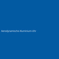 Aerodynamische Aluminium-Uhr