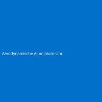 Aerodynamische Aluminium-Uhr