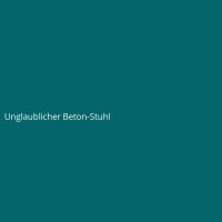 Unglaublicher Beton-Stuhl